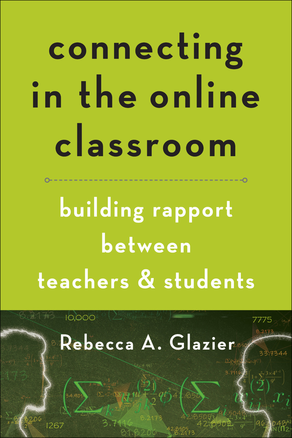 Connecting in the Online Classroom Building Rapport between Teachers and Students - (PDF/EPUB Version)