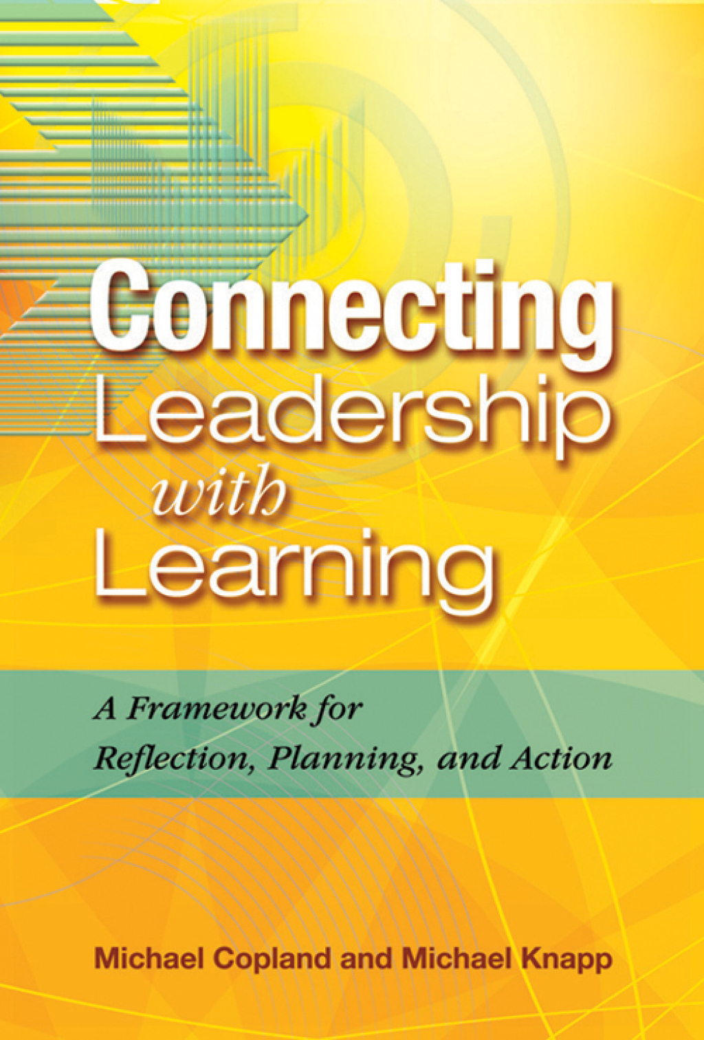 Connecting Leadership with Learning A Framework for Reflection, Planning, and Action - (PDF/EPUB Version)