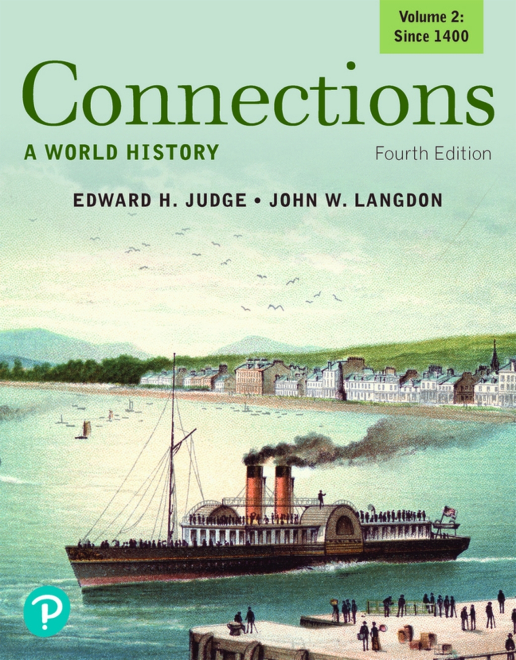Connections: A World History, Volume 2 (Pearson+) 4th Edition â€“ PDF/EPUB Version Downloadable