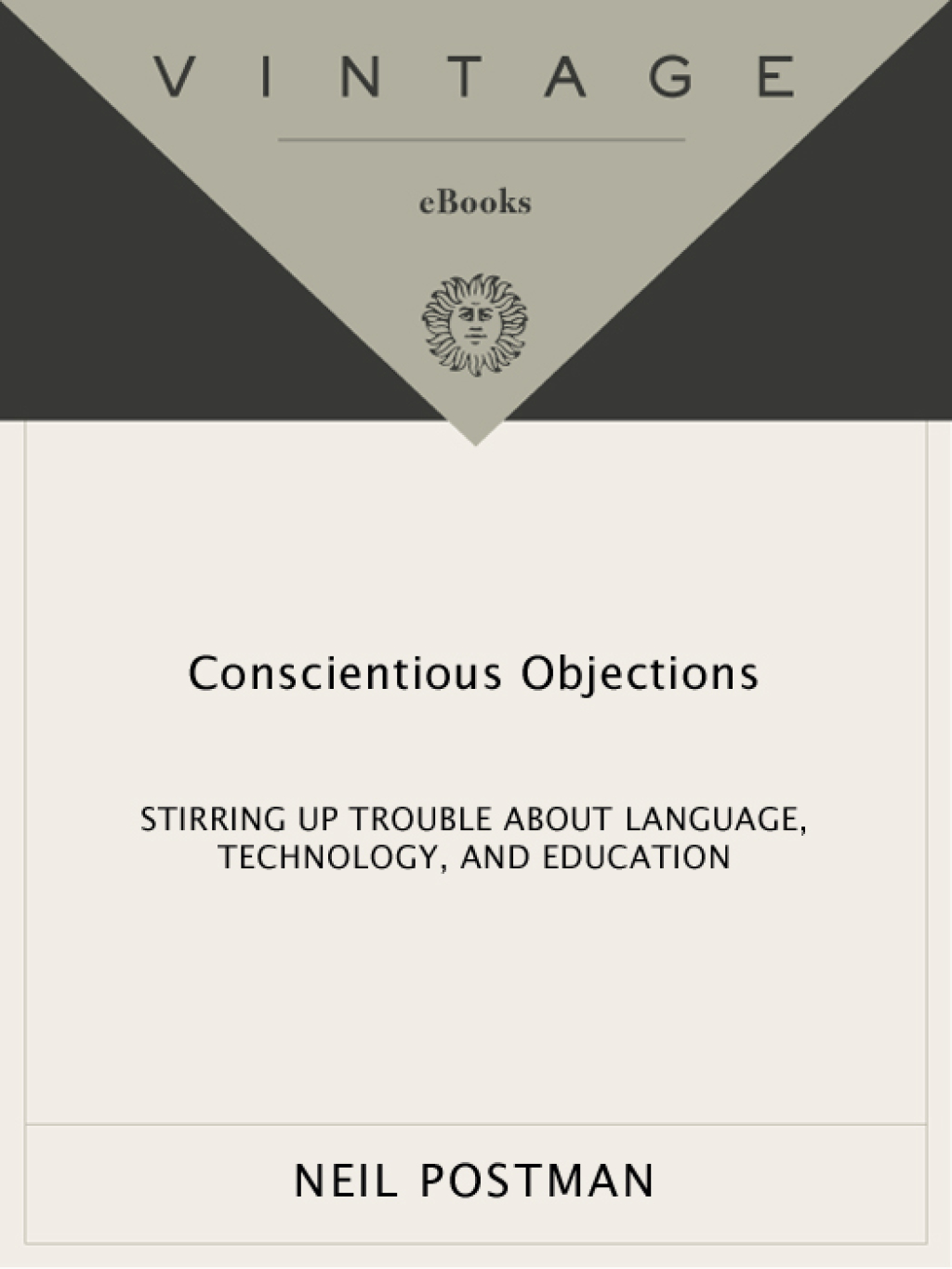 Conscientious Objections Stirring Up Trouble About Language, Technology and Education - (PDF/EPUB Version)