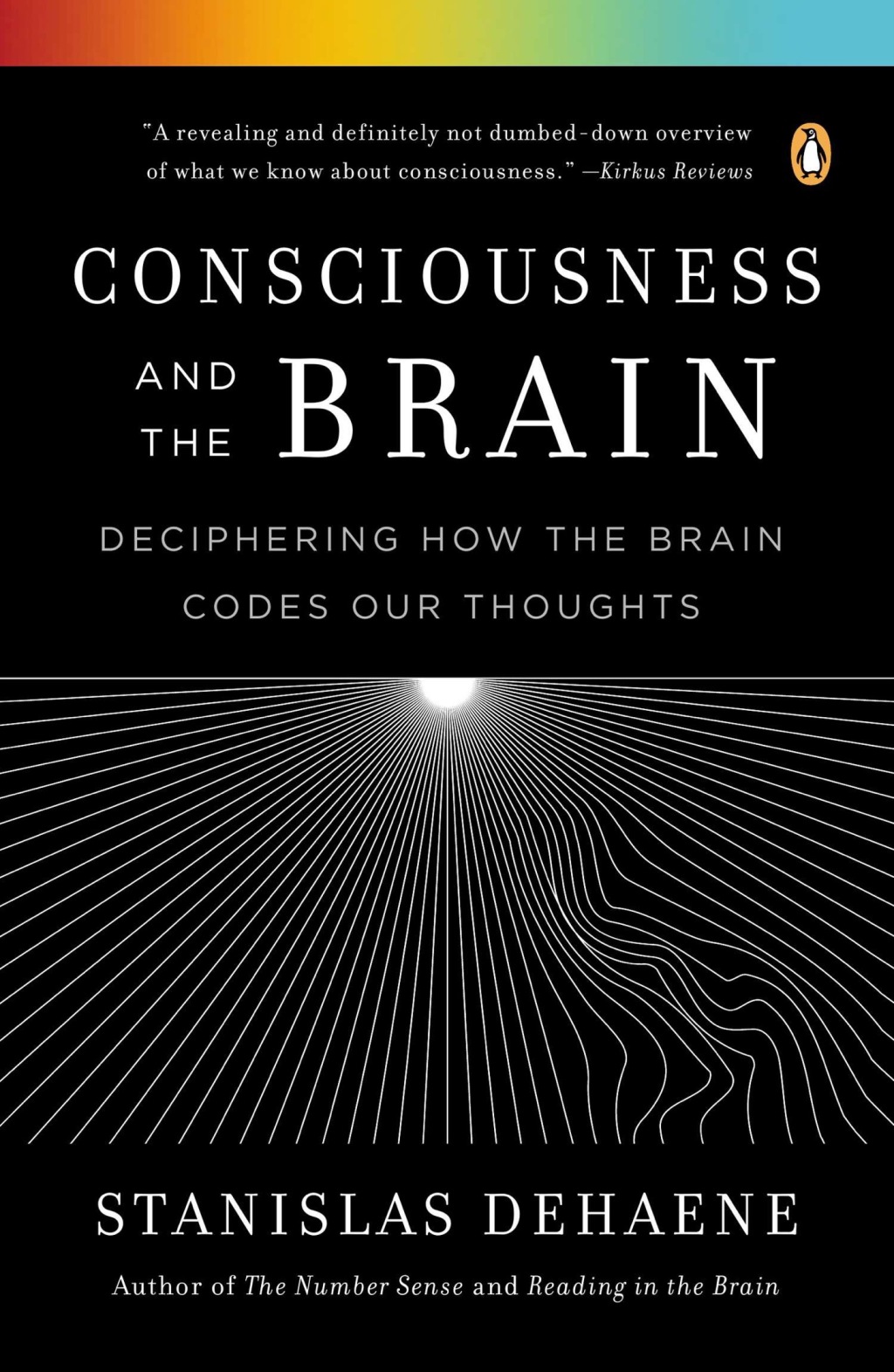 Consciousness and the Brain Deciphering How the Brain Codes Our Thoughts - (PDF/EPUB Version)