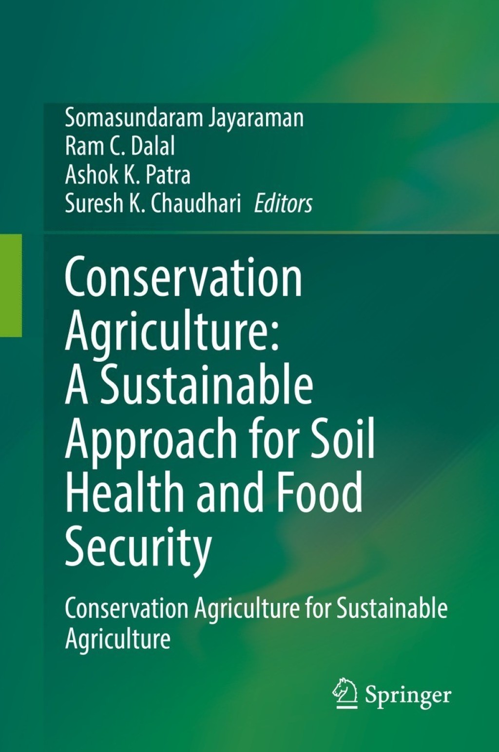 Conservation Agriculture: A Sustainable Approach for Soil Health and ...