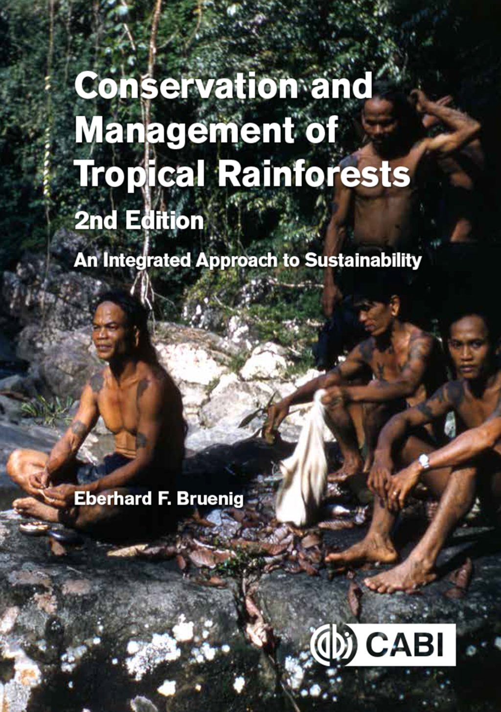 Conservation and Management of Tropical Rainforests An integrated approach to sustainability 2nd Edition â€“ PDF/EPUB Version Downloadable