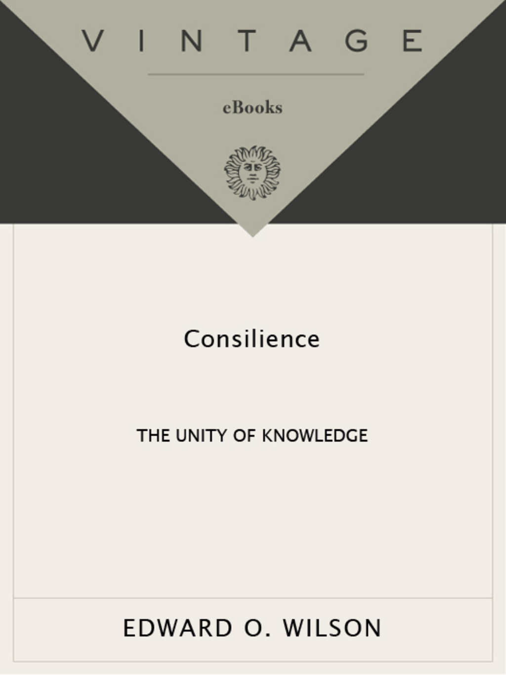 Consilience The Unity of Knowledge - (PDF/EPUB Version)