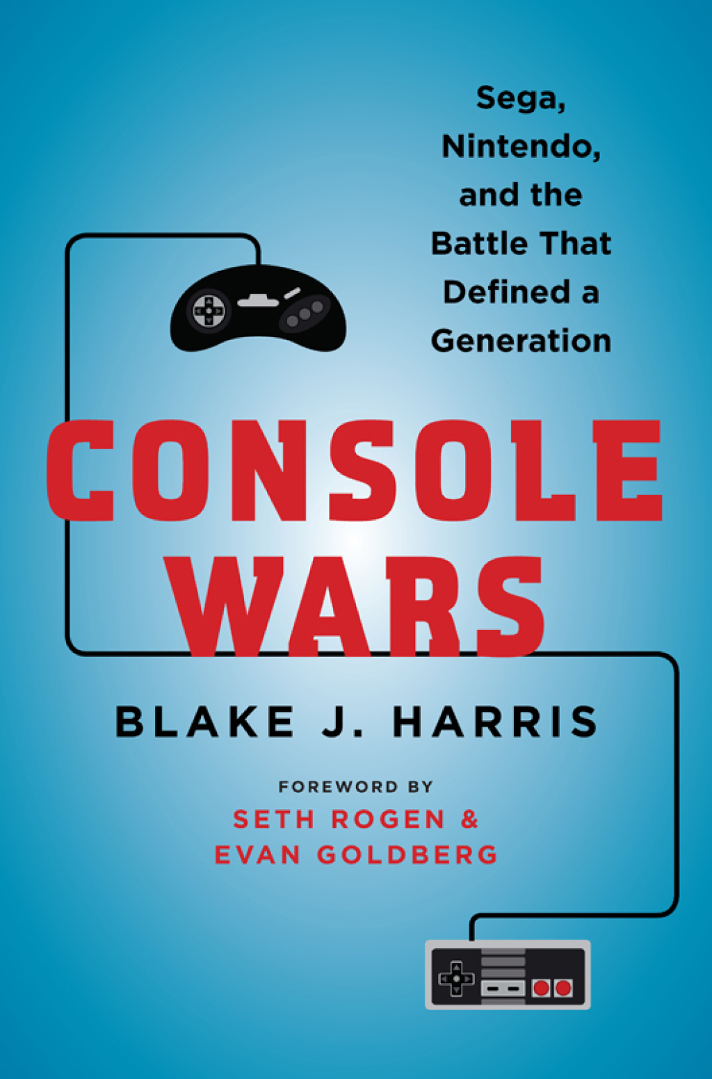 Console Wars Sega, Nintendo, and the Battle that Defined a Generation - (PDF/EPUB Version)