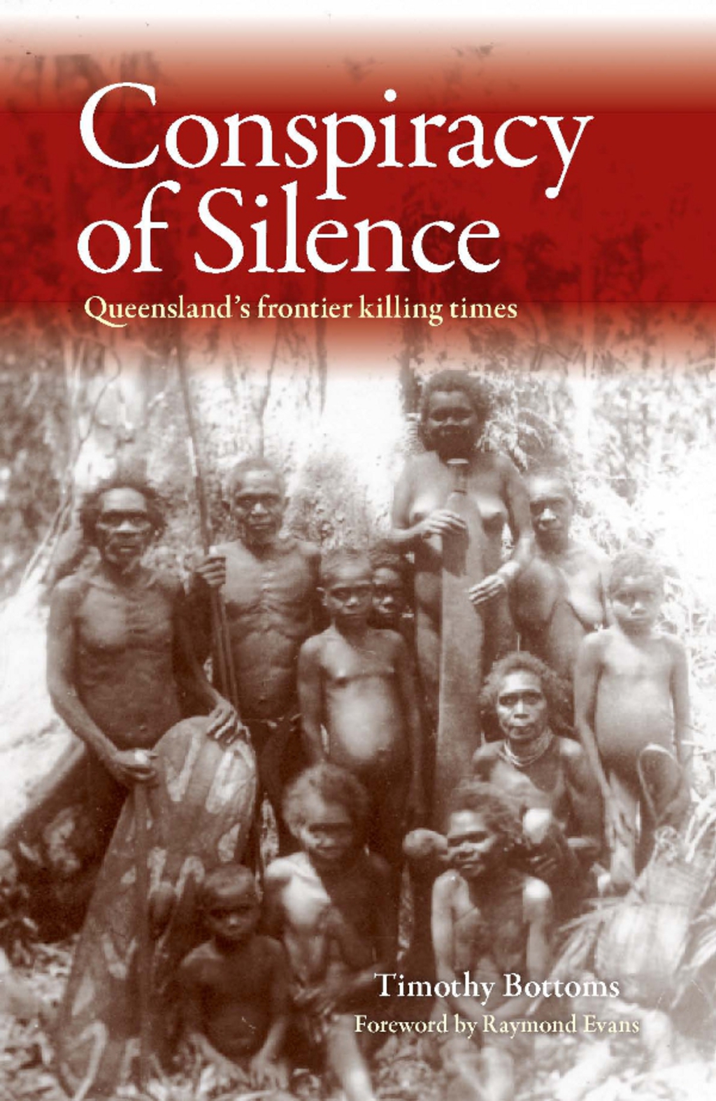 Conspiracy of Silence Queensland's frontier killing times - (PDF/EPUB Version)