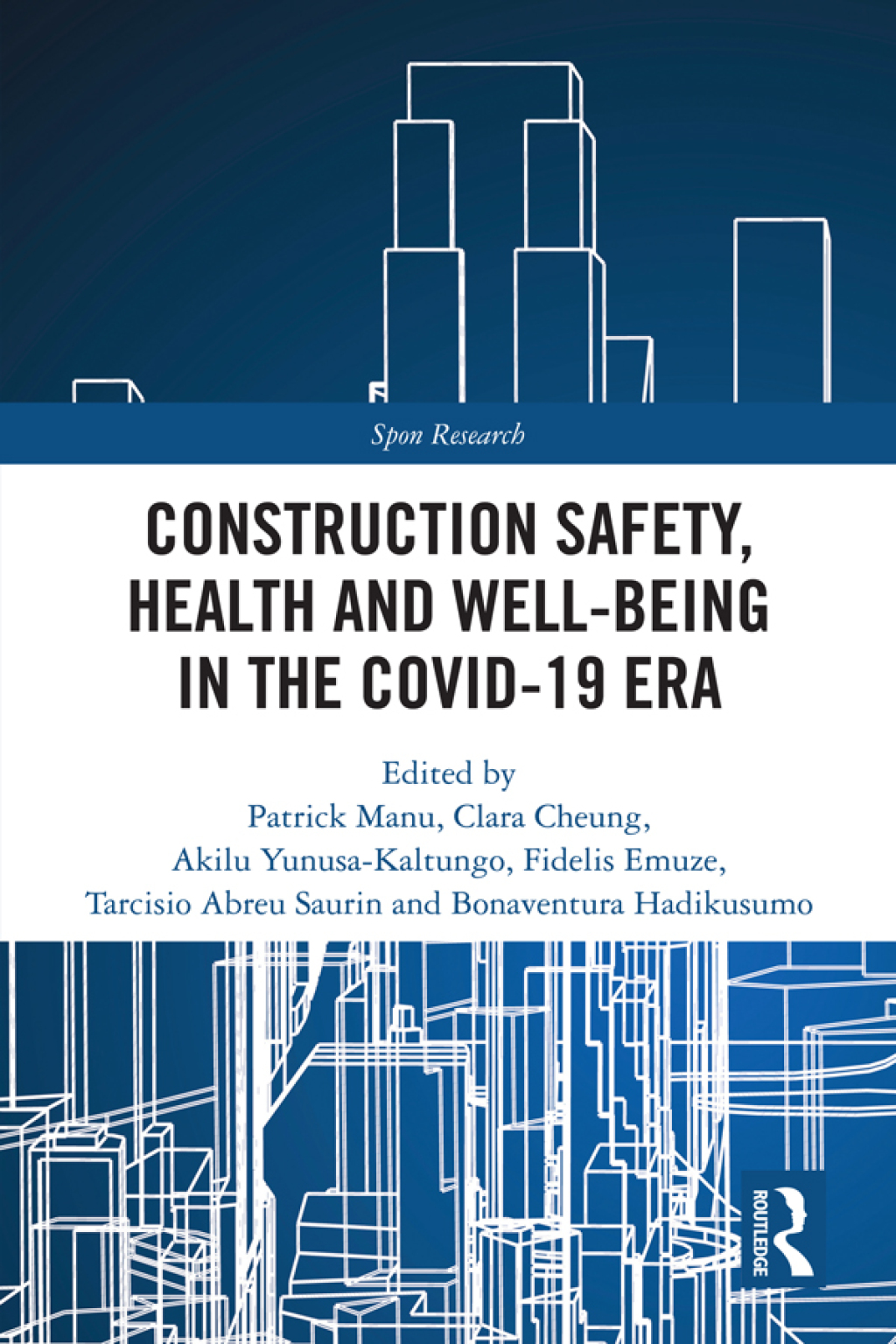 Construction Safety, Health and Well-being in the COVID-19 era 1st ...