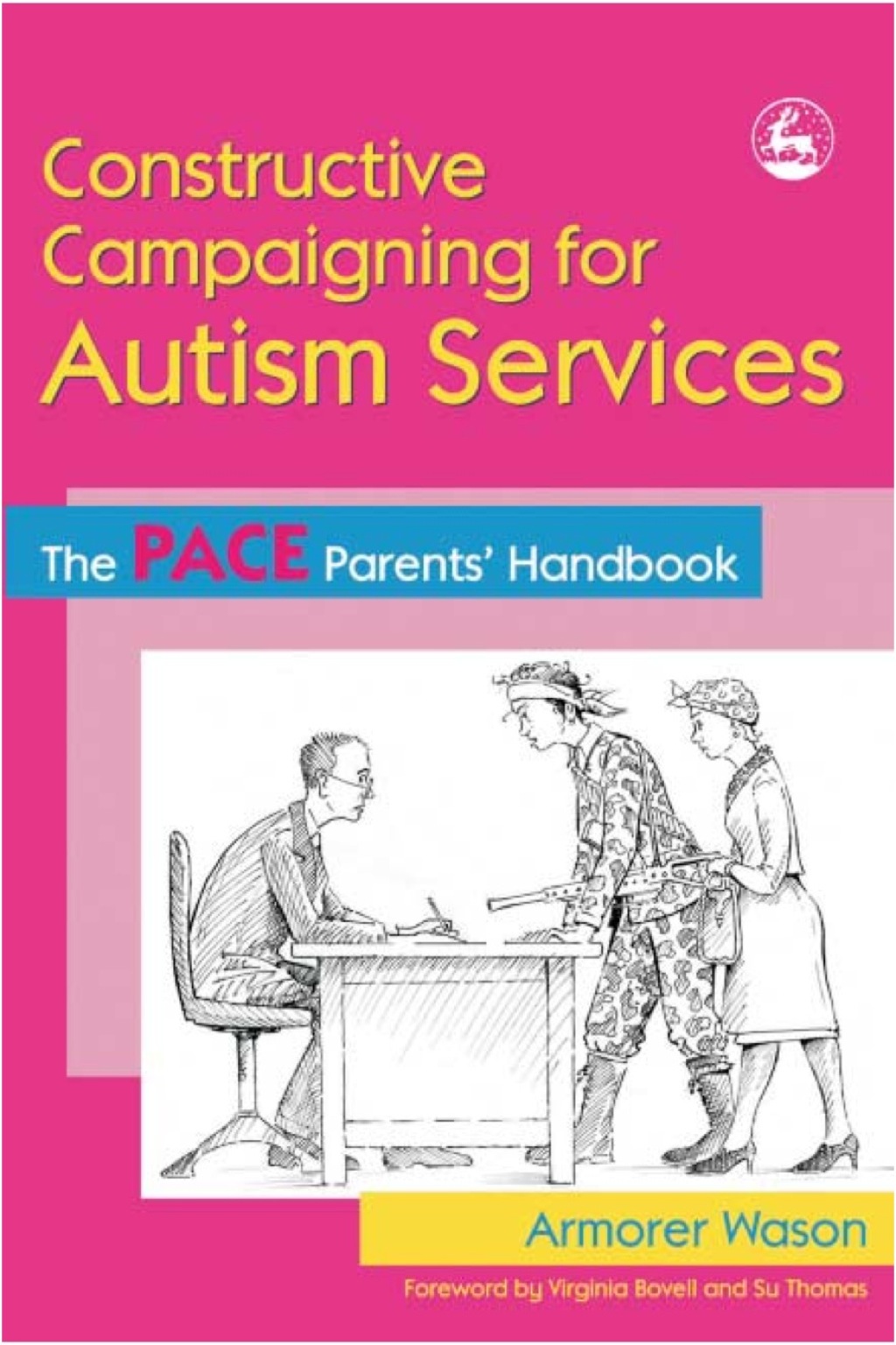 Constructive Campaigning for Autism Services The PACE Parents' Handbook - (PDF/EPUB Version)