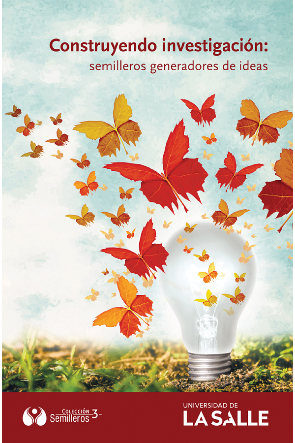 Construyendo investigaciÃ³n: Semilleros generadores de ideas 1st Edition - (PDF/EPUB Version)