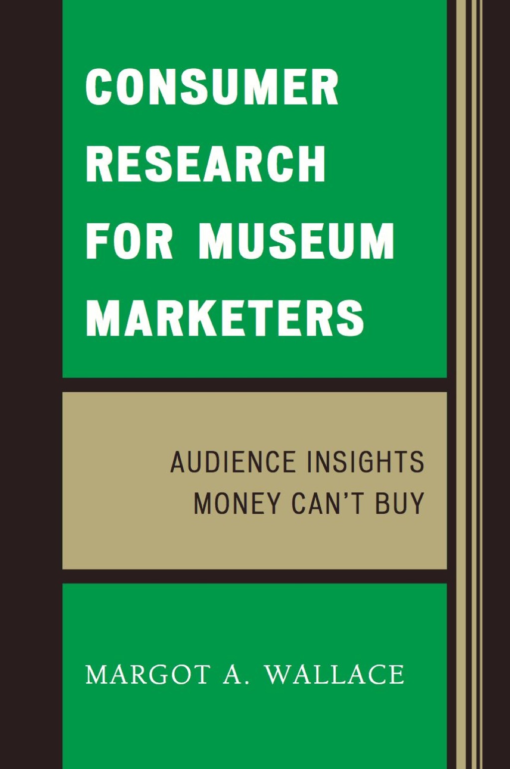 Consumer Research for Museum Marketers Audience Insights Money Can't Buy - (PDF/EPUB Version)