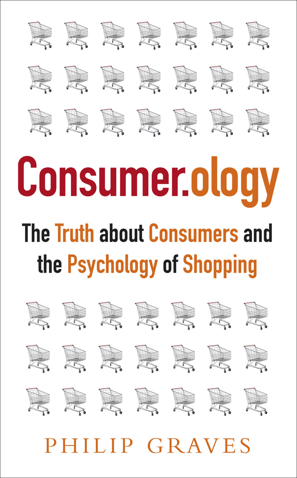 Consumerology The Truth about Consumers and the Psychology of Shopping - (PDF/EPUB Version)