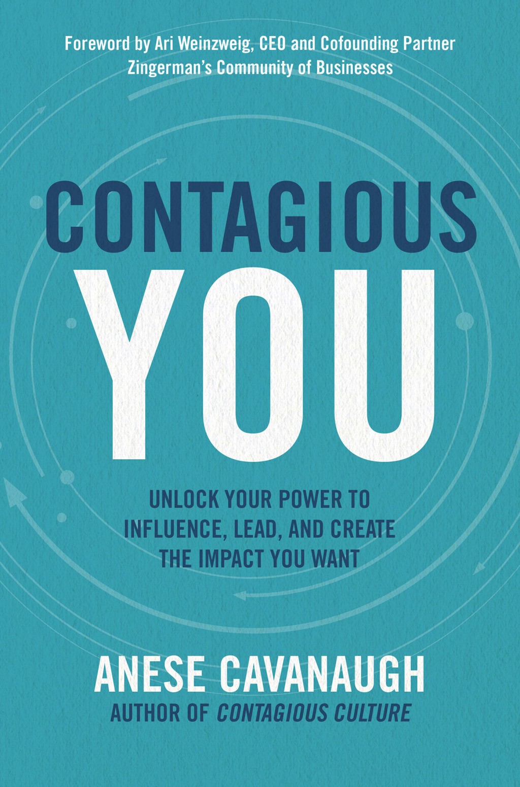 Contagious You: Unlock Your Power to Influence, Lead, and Create the Impact You Want Unlock Your Power to Influence, Lead, and Create the Impact You Want 1st Edition - (PDF/EPUB Version)