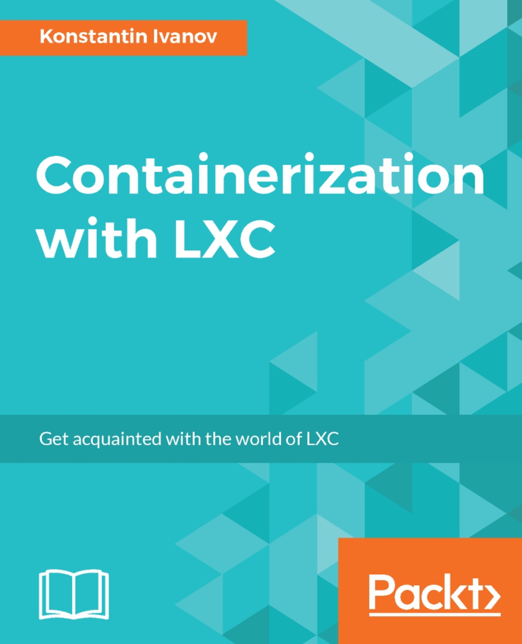 Containerization with LXC 1st Edition â€“ PDF/EPUB Version Downloadable ...