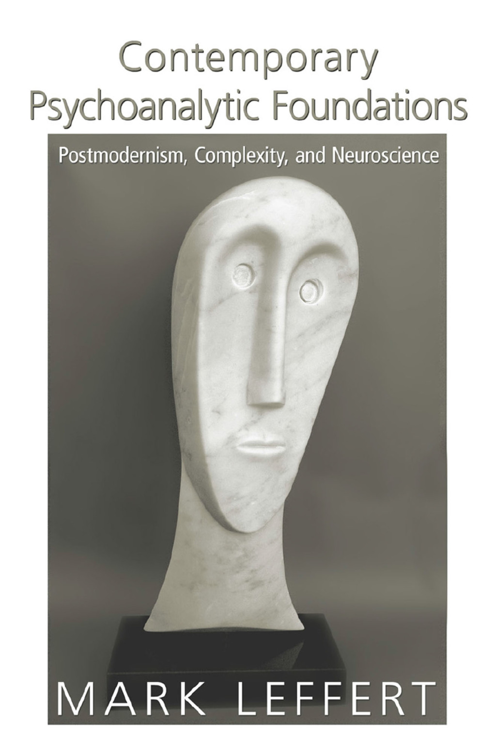 Contemporary Psychoanalytic Foundations Postmodernism, Complexity, and Neuroscience 1st Edition - (PDF/EPUB Version)