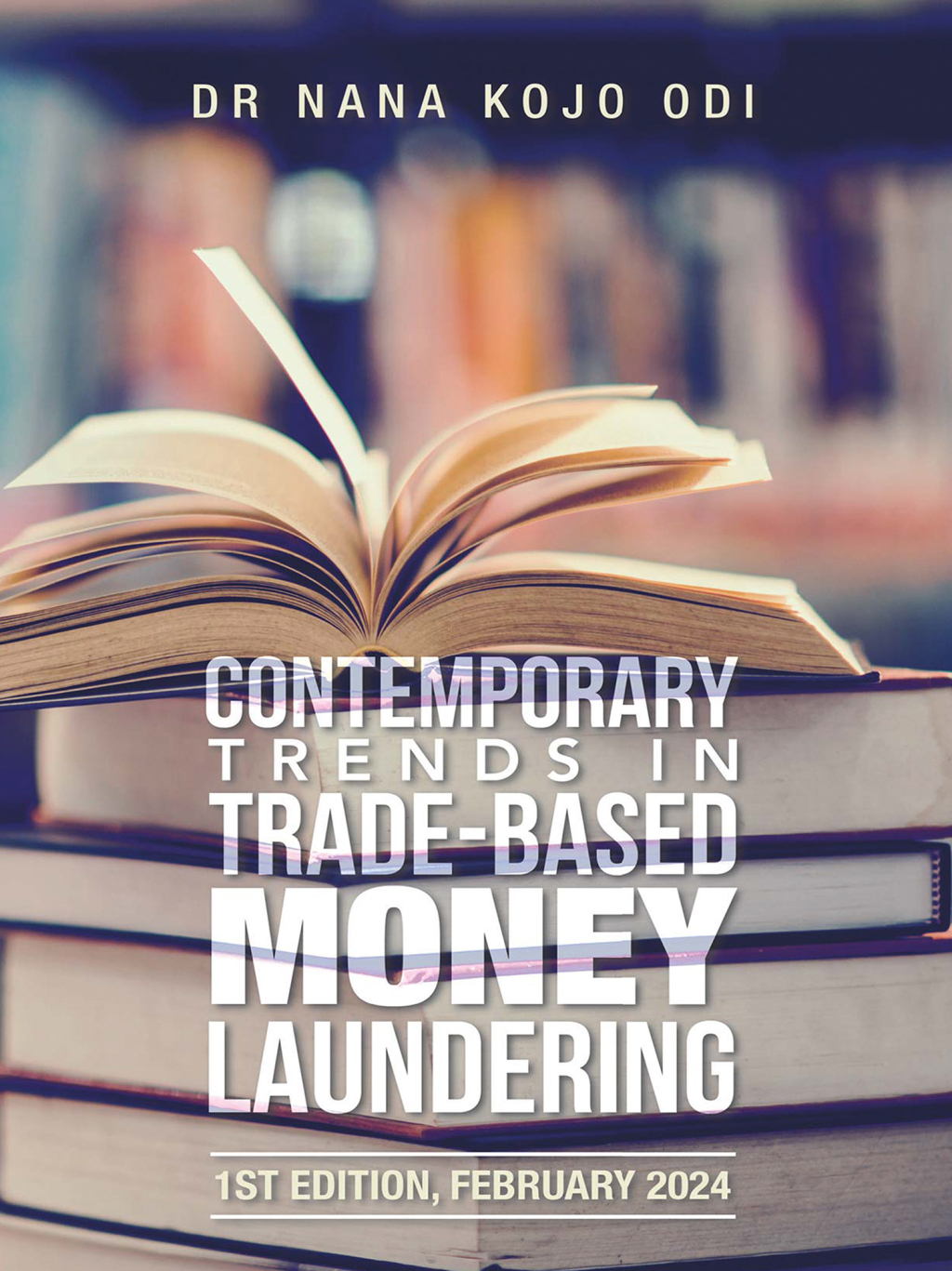 Contemporary Trends in Trade-Based Money Laundering 1st Edition, February 2024 - (PDF/EPUB Version)