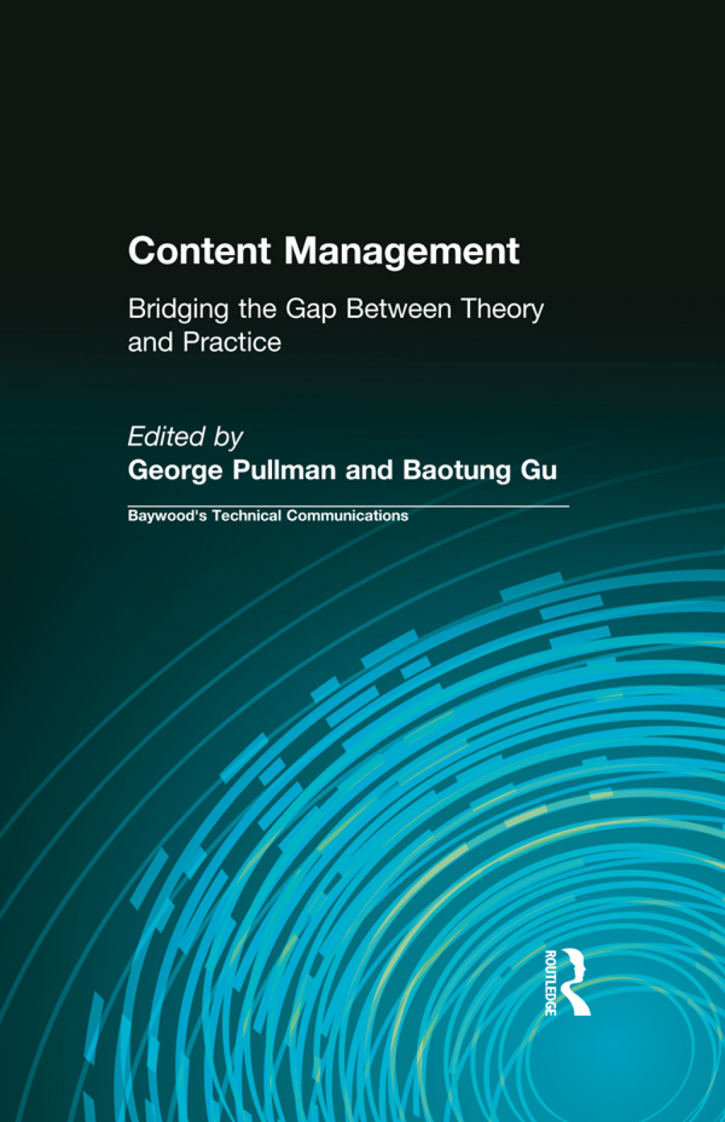 Content Management Bridging the Gap Between Theory and Practice 1st ...