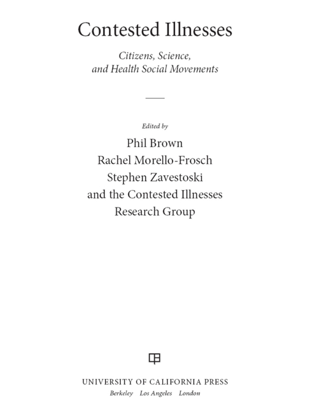 Contested Illnesses Citizens, Science, and Health Social Movements 1st Edition - (PDF/EPUB Version)