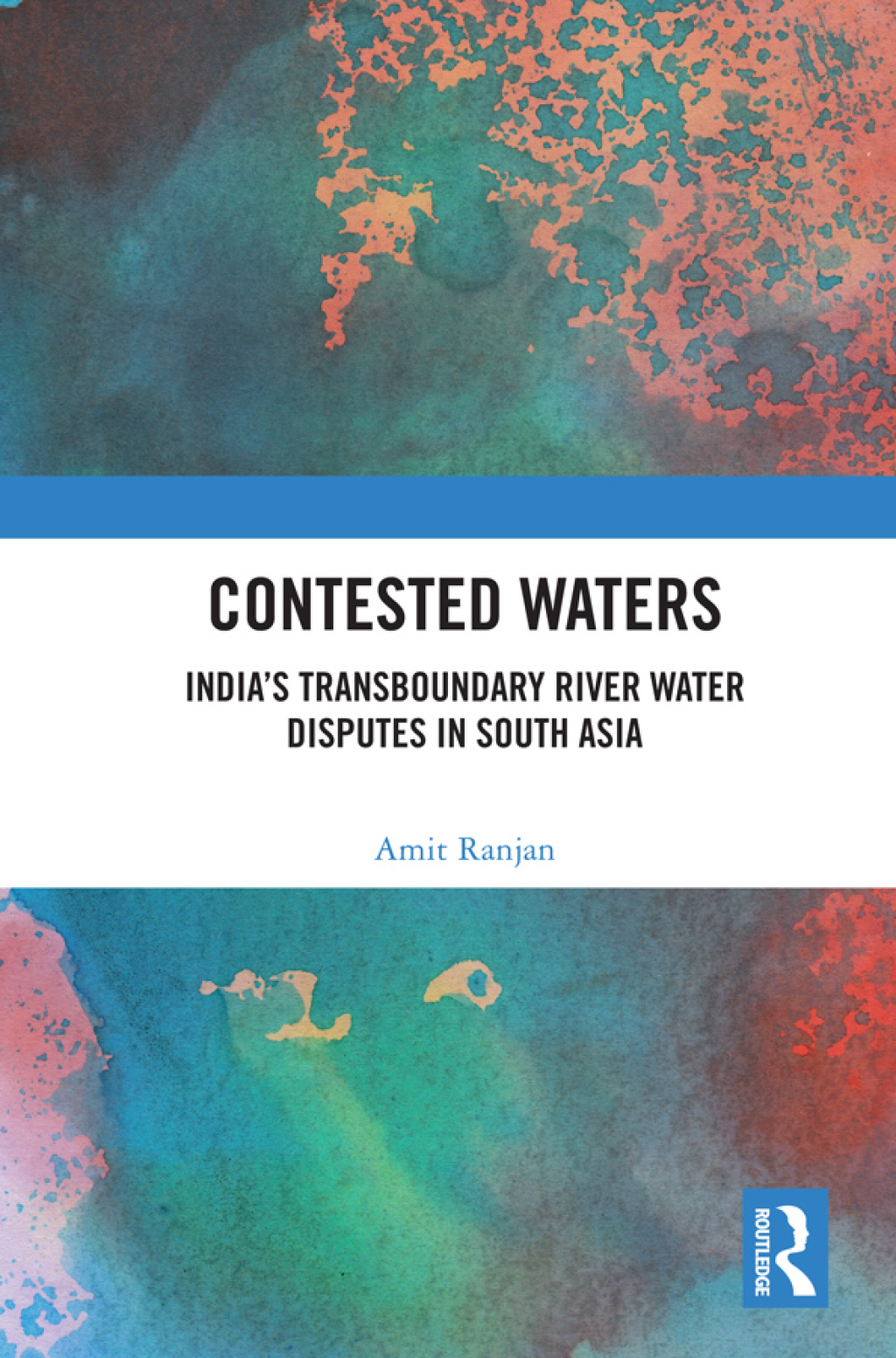 Contested Waters India’s Transboundary River Water Disputes in South ...