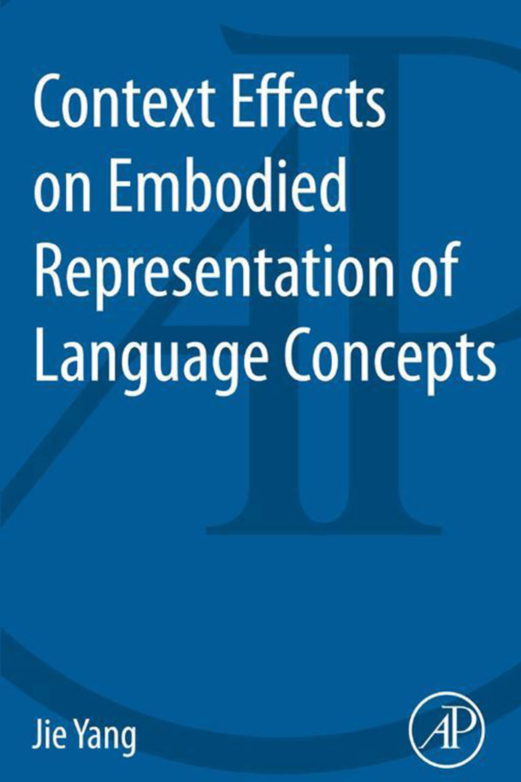 Context Effects on Embodied Representation of Language Concepts - (PDF/EPUB Version)
