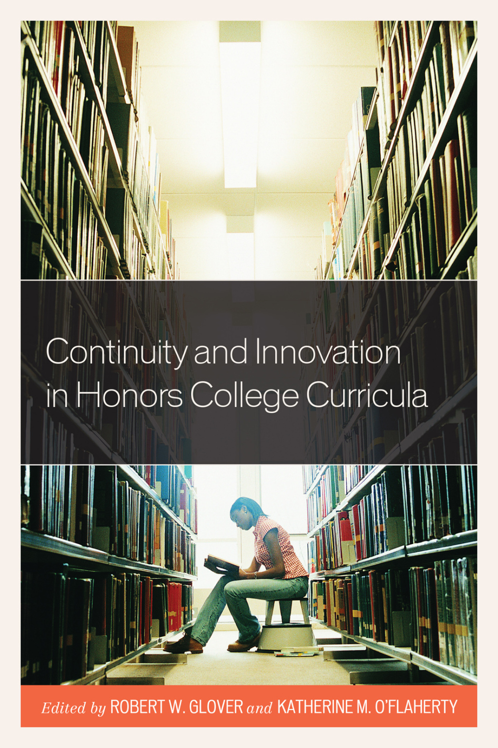 Continuity and Innovation in Honors College Curricula - (PDF/EPUB Version)
