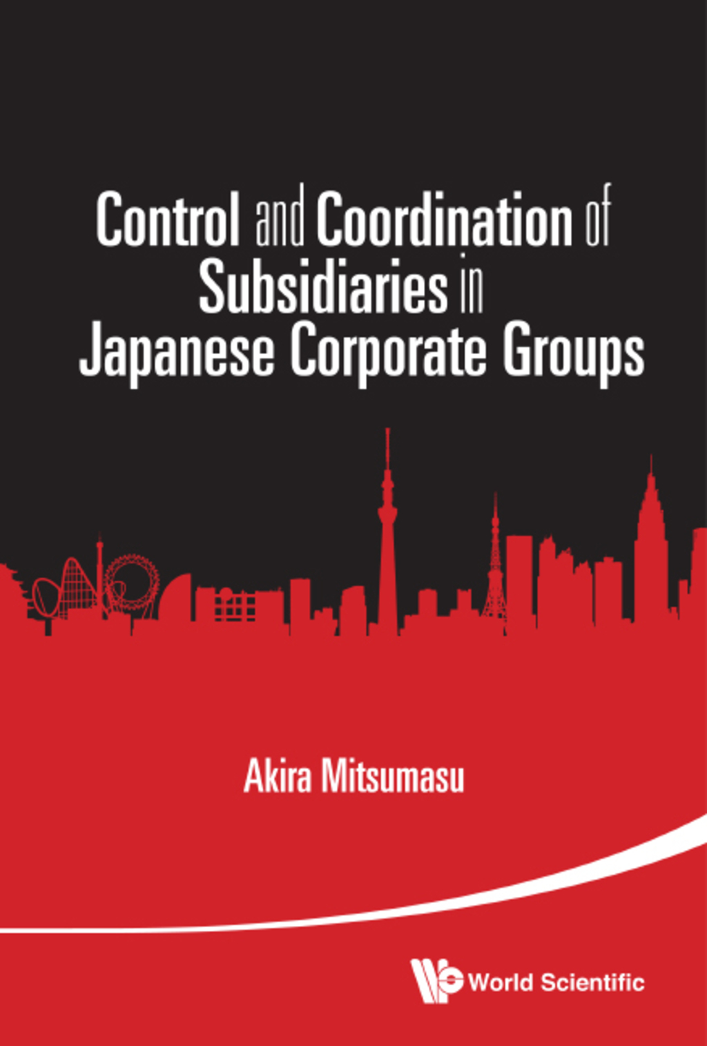 CONTROL AND COORDINATION OF SUBSIDIARIES IN JAPANESE CORPORA - (PDF/EPUB Version)