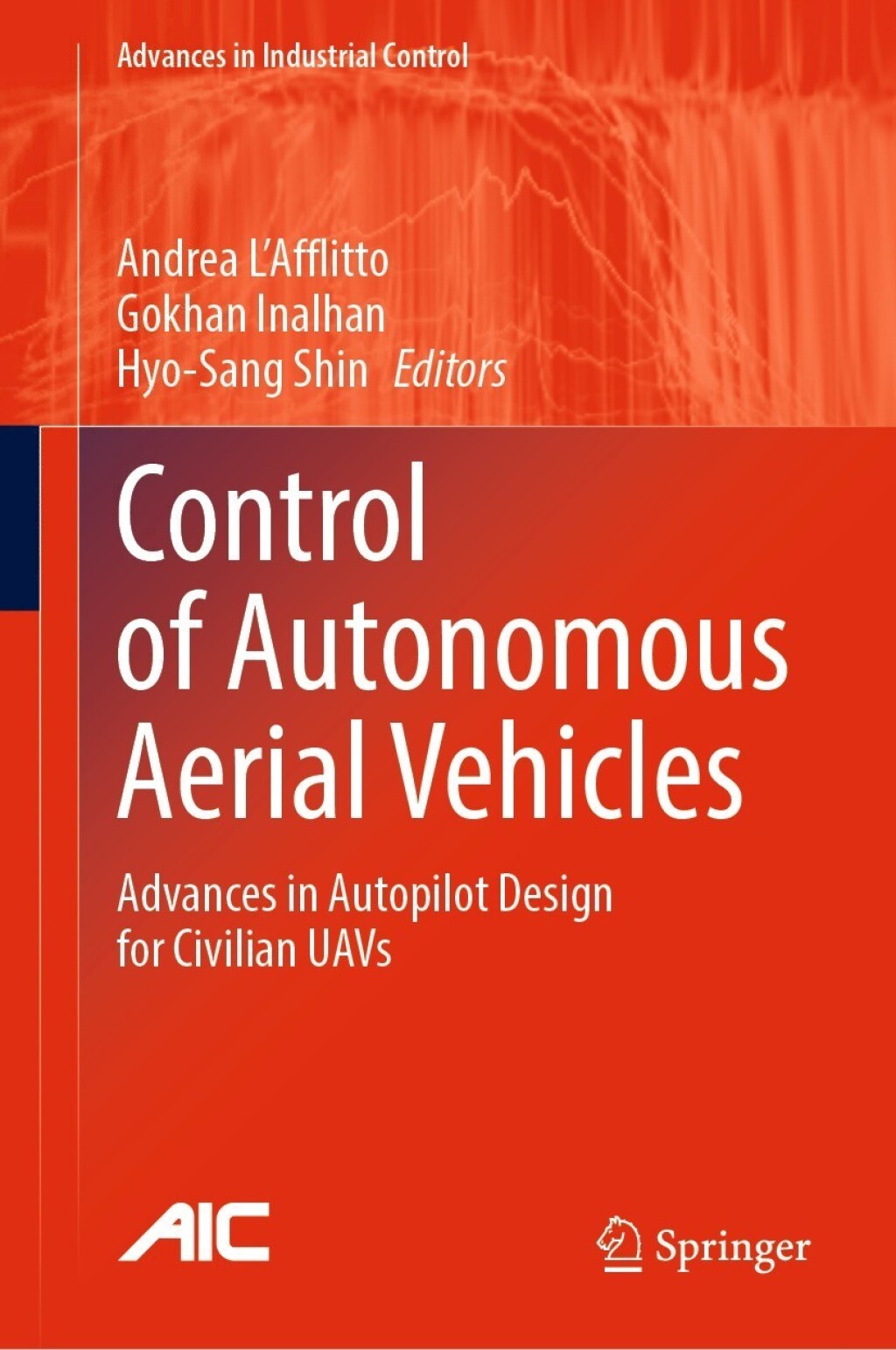 Control of Autonomous Aerial Vehicles Advances in Autopilot Design for ...