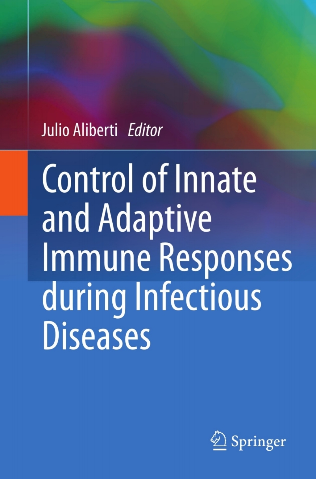 Control of Innate and Adaptive Immune Responses during Infectious ...