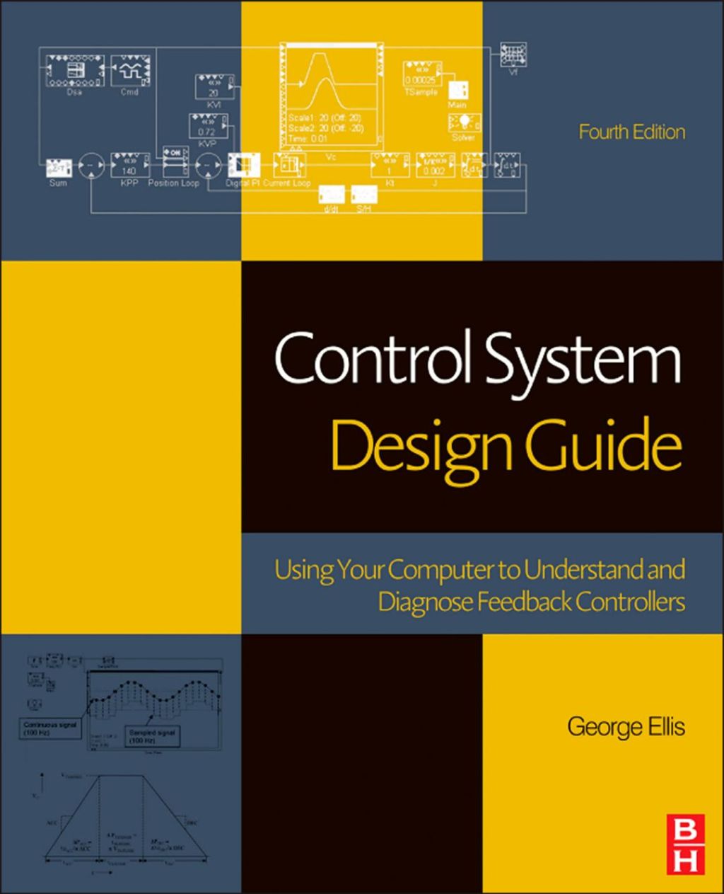 Control System Design Guide: Using Your Computer to Understand and ...