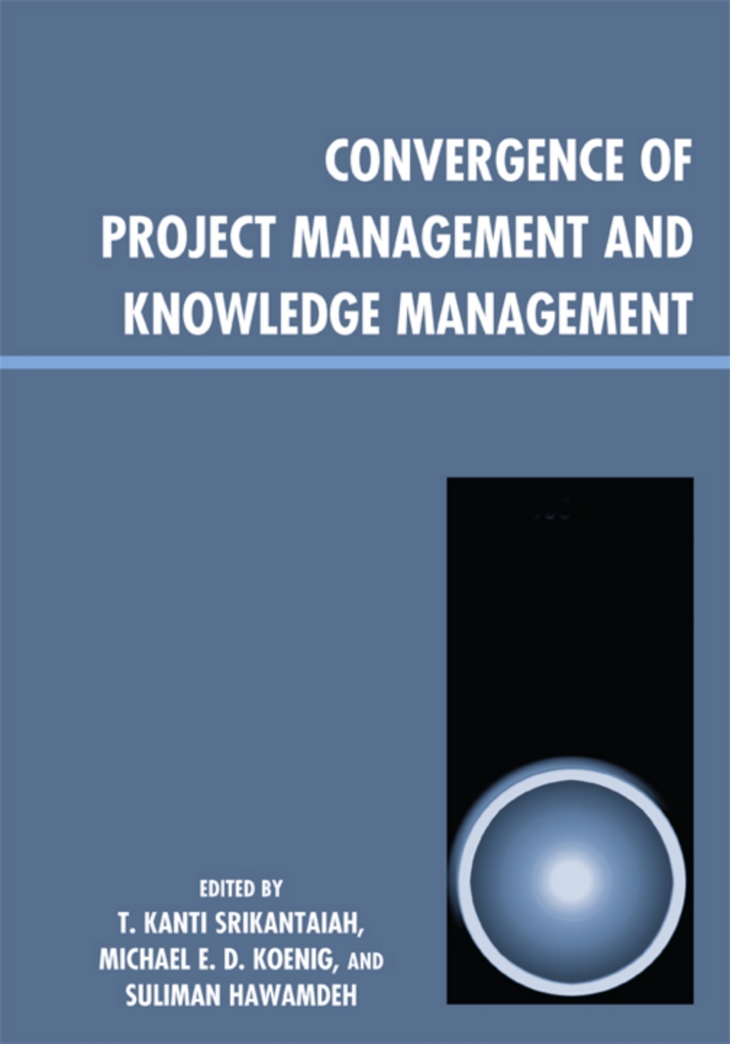 Project Convergence 22.pdf Convergence of Project Management and Knowledge Management 1st Edition ...