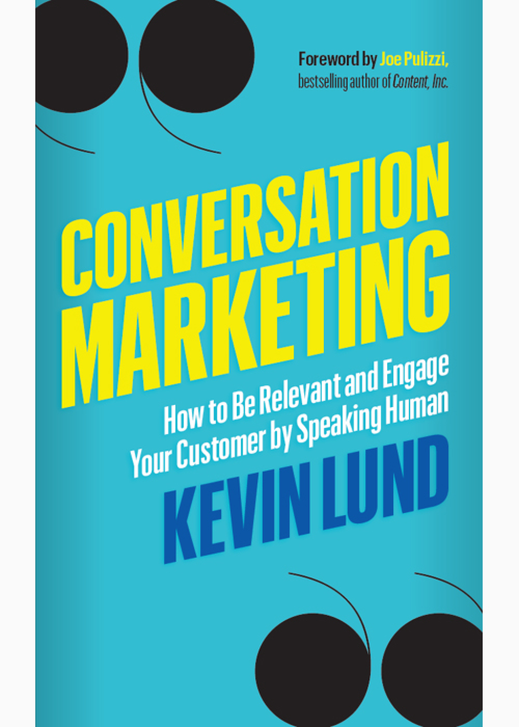 Conversation Marketing How to Be Relevant and Engage Your Customer by Speaking Human - (PDF/EPUB Version)