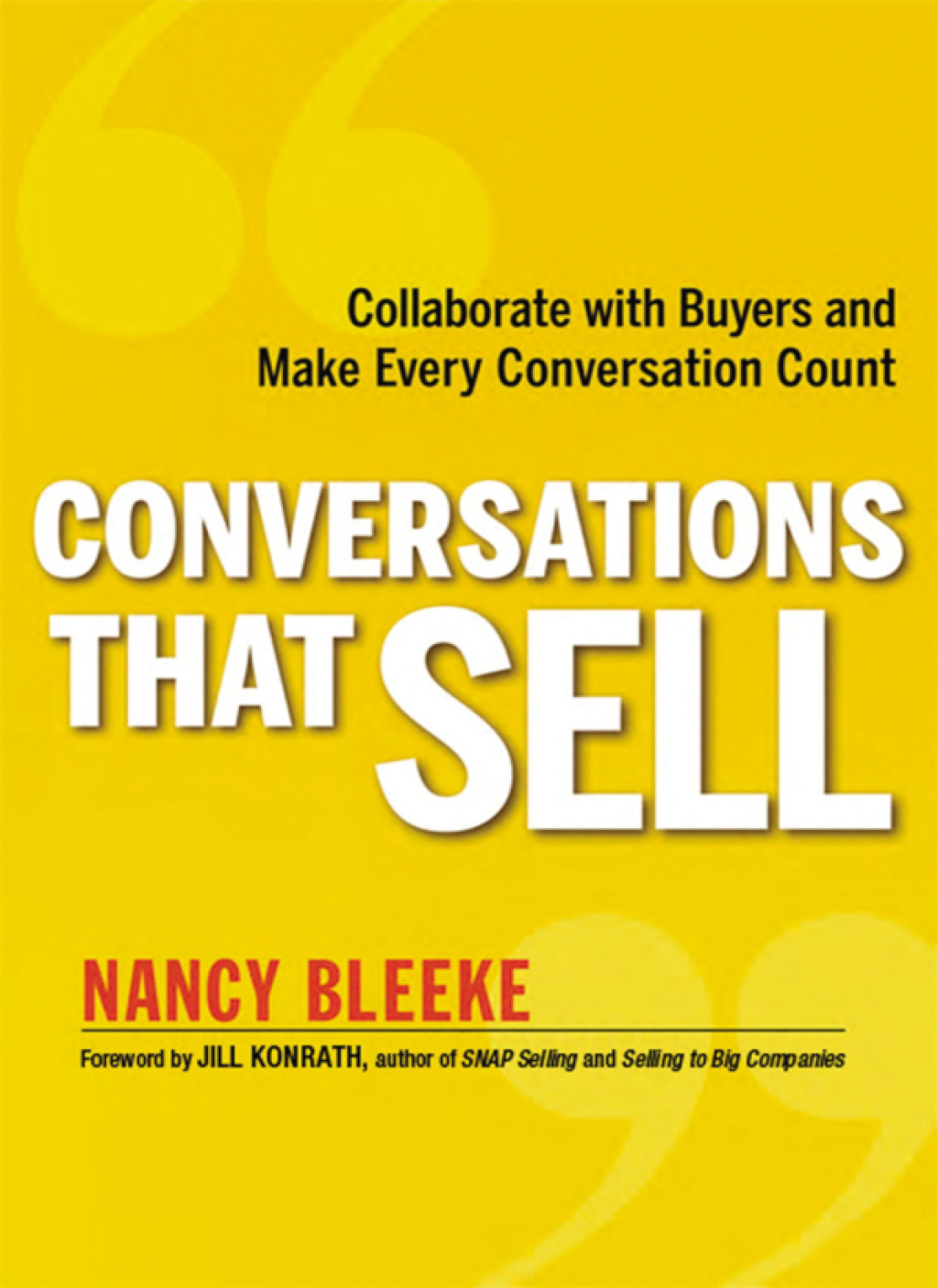 Conversations That Sell Collaborate with Buyers and Make Every Conversation Count 1st Edition - (PDF/EPUB Version)