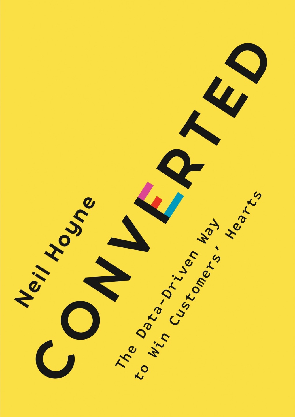 Converted The Data-Driven Way to Win Customers' Hearts - (PDF/EPUB Version)