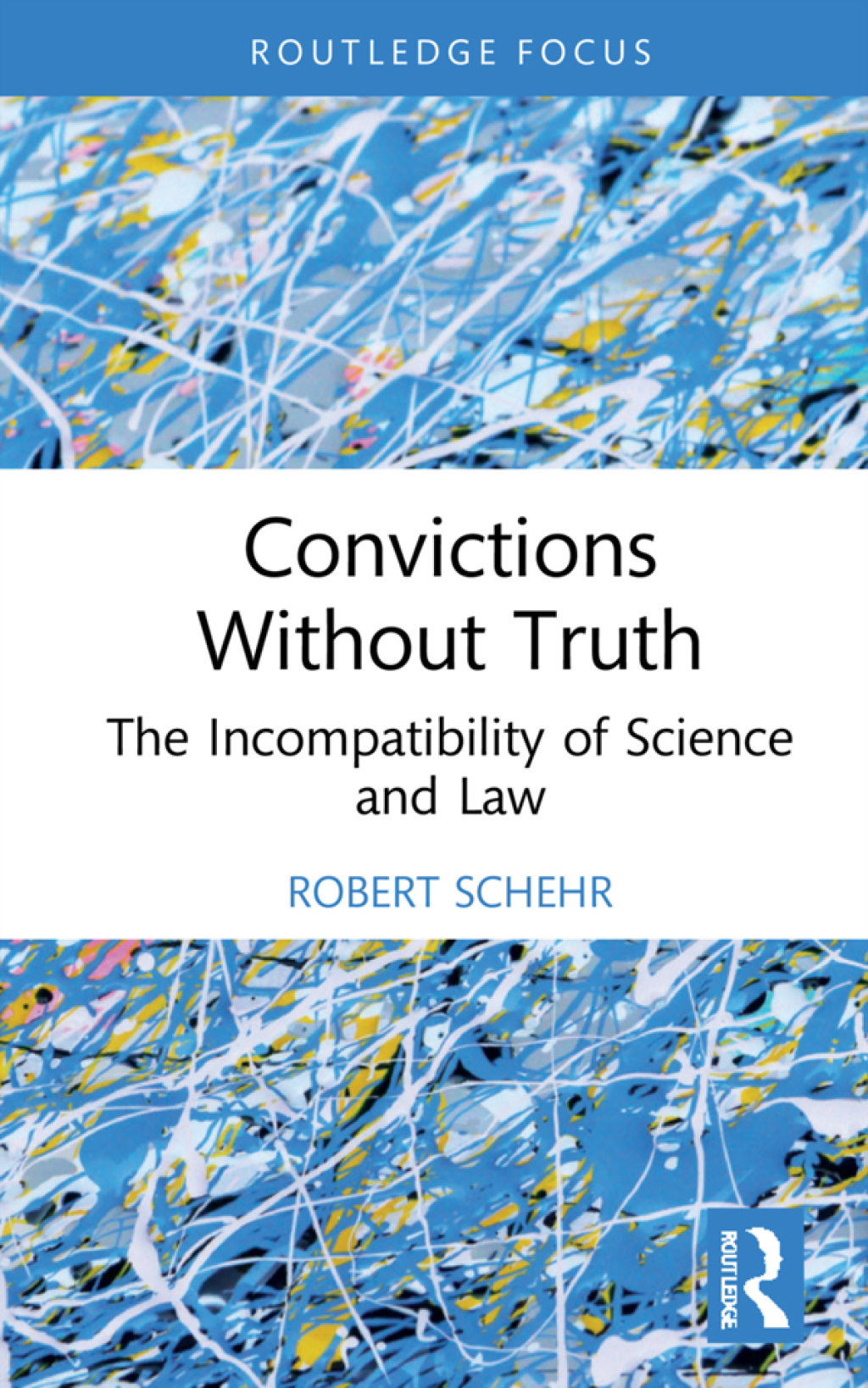 Convictions Without Truth The Incompatibility of Science and Law 1st Edition - (PDF/EPUB Version)
