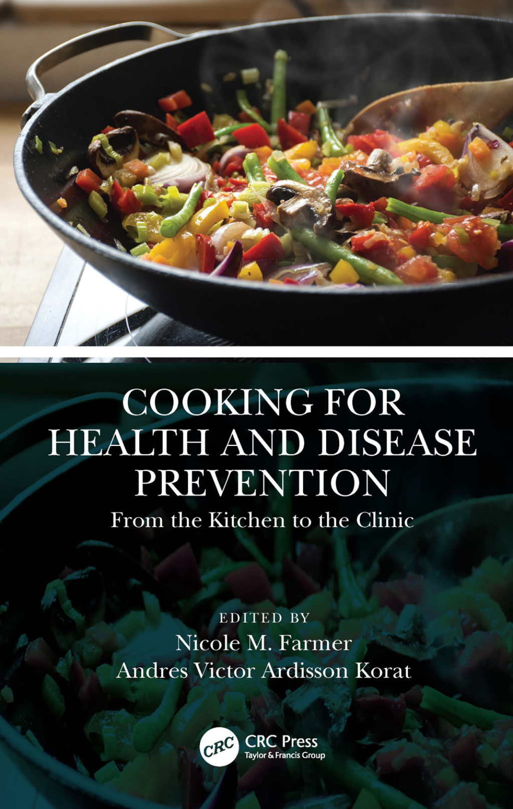 Cooking for Health and Disease Prevention From the Kitchen to the ...