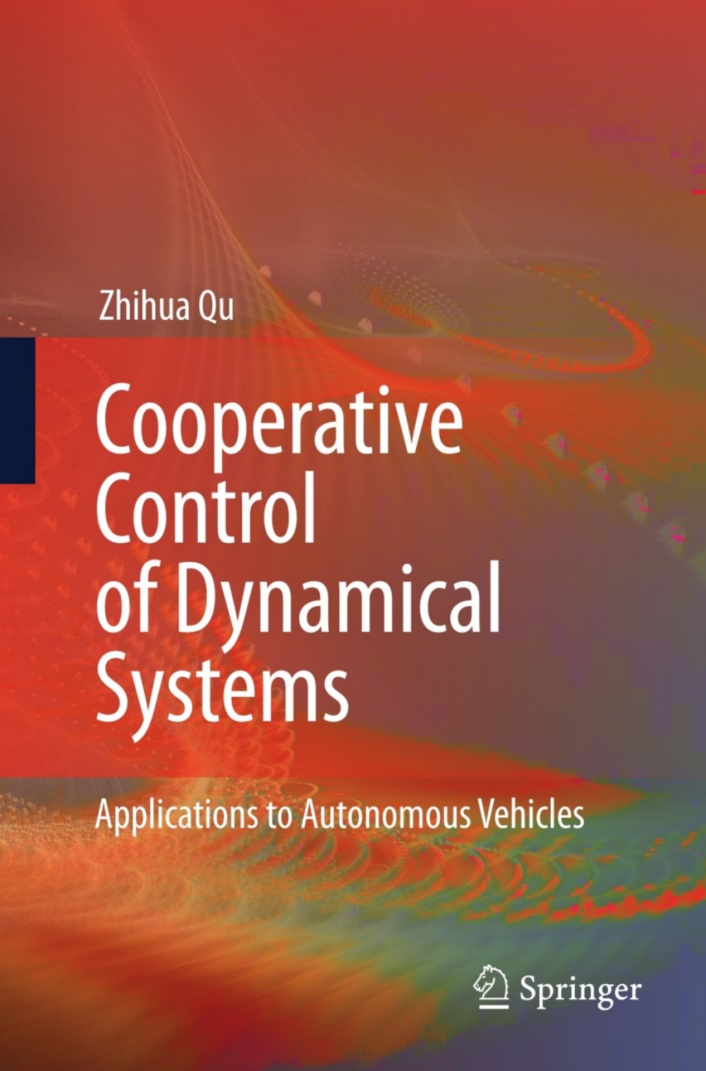 Cooperative Control of Dynamical Systems Applications to Autonomous ...