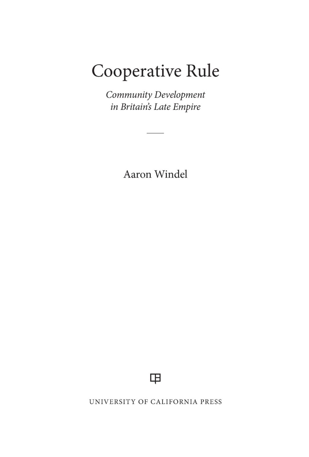 Cooperative Rule Community Development in Britain's Late Empire 1st Edition - (PDF/EPUB Version)