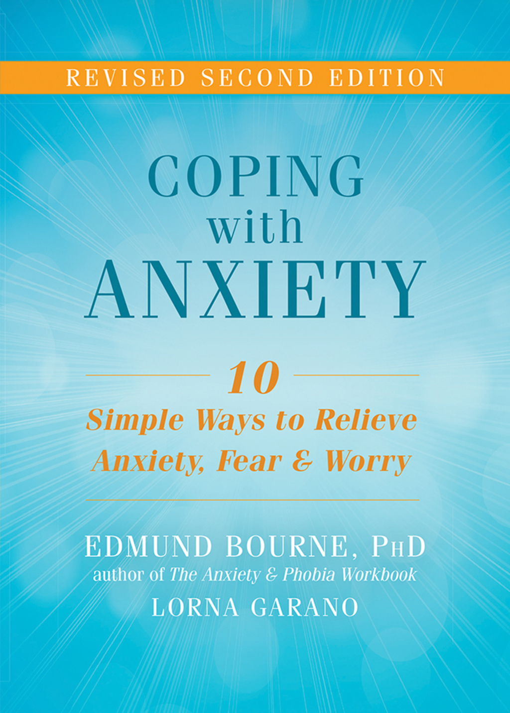 Coping with Anxiety Ten Simple Ways to Relieve Anxiety, Fear, and Worry 2nd Edition - (PDF/EPUB Version)