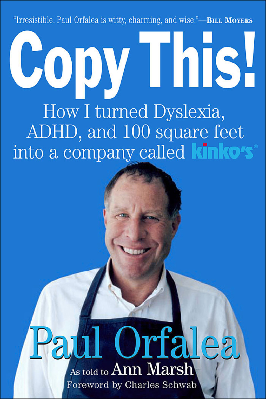 Copy This!: Lessons from a Hyperactive Dyslexic who Turned a Bright Idea Into One of America's Best Companies Lessons from a Hyperactive Dyslexic who Turned a Bright Idea Into One of America's Best Companies - (PDF/EPUB Version)