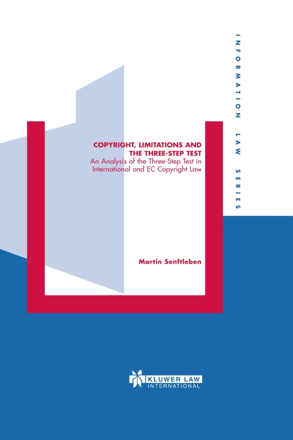 Copyright, Limitations and the Three-Step Test An Analysis of the Three-Step Test in International and EC Copyright Law  â€“ PDF/EPUB Version Downloadable
