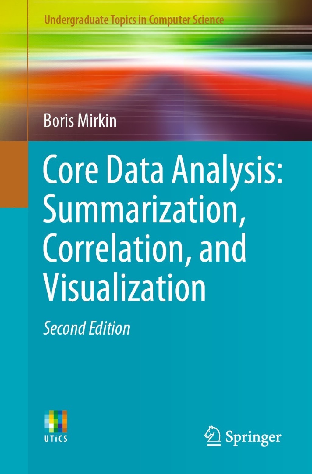 Core Data Analysis: Summarization, Correlation, and Visualization 2nd ...