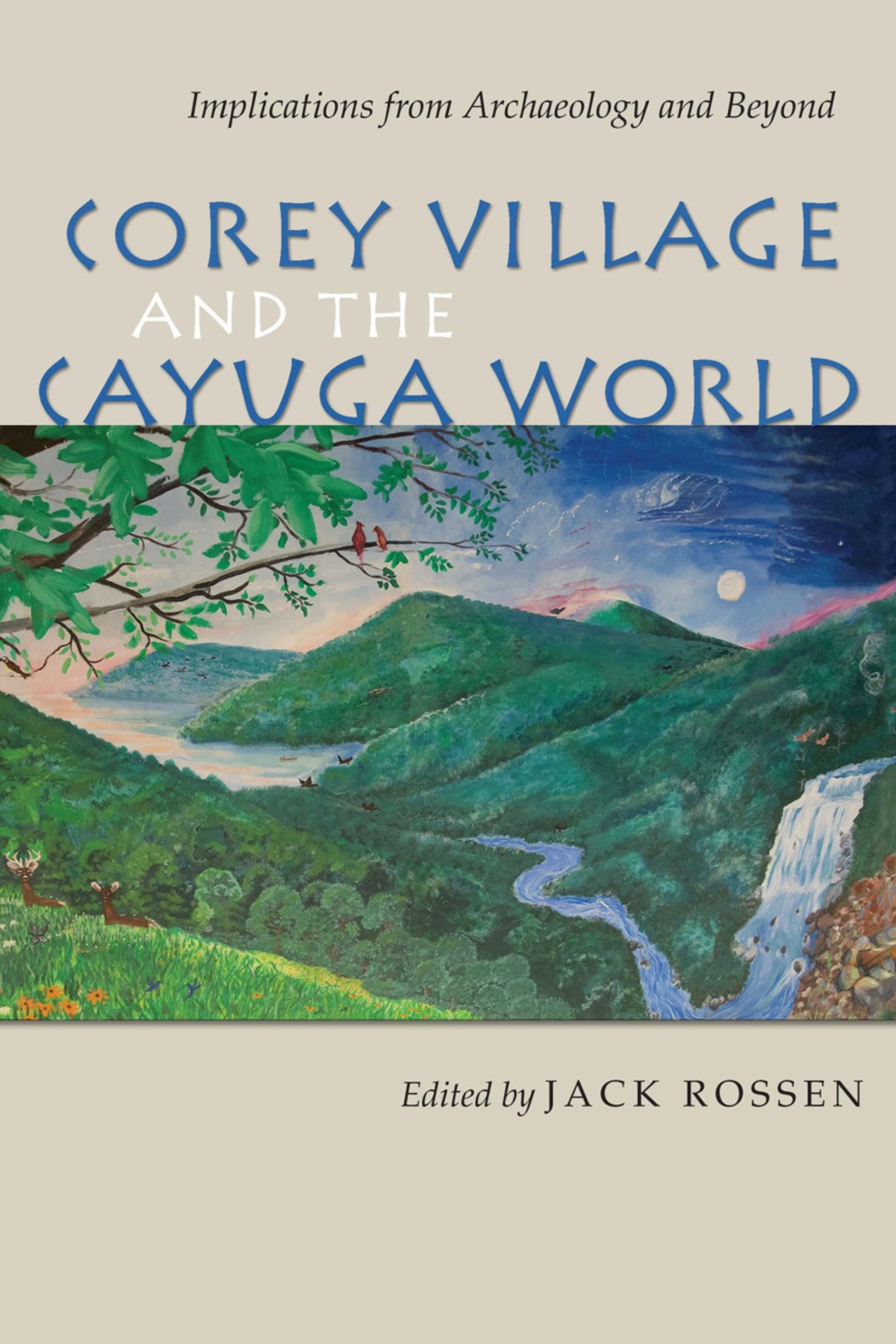 Corey Village and the Cayuga World Implications from Archaeology and Beyond - (PDF/EPUB Version)