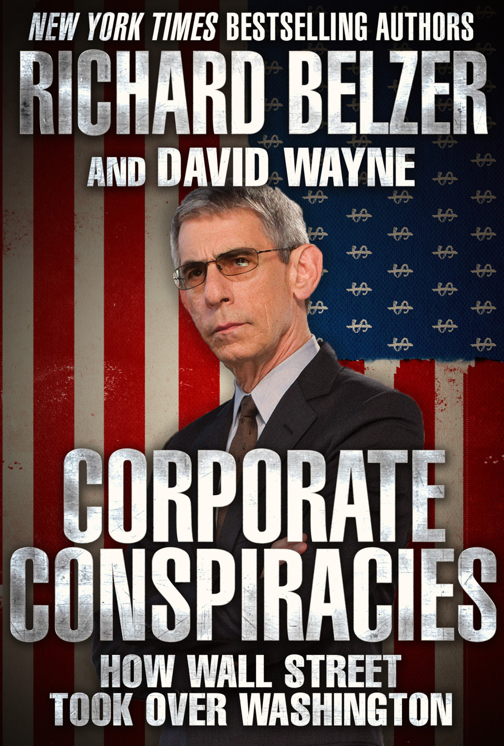Corporate Conspiracies How Wall Street Took Over Washington - (PDF/EPUB Version)