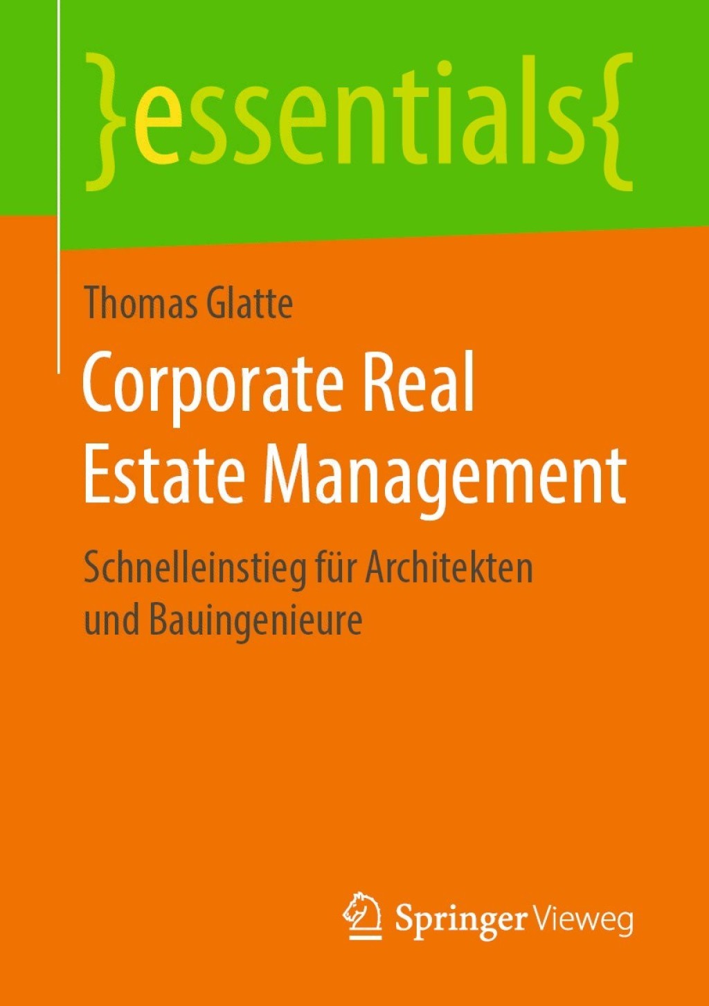 Corporate Real Estate Management Schnelleinstieg fÃ¼r Architekten und Bauingenieure - (PDF/EPUB Version)