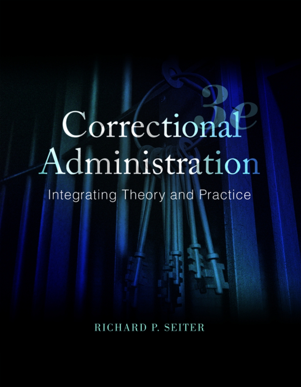Correctional Administration: Integrating Theory and Practice (Pearson+) 3rd Edition â€“ PDF/EPUB Version Downloadable