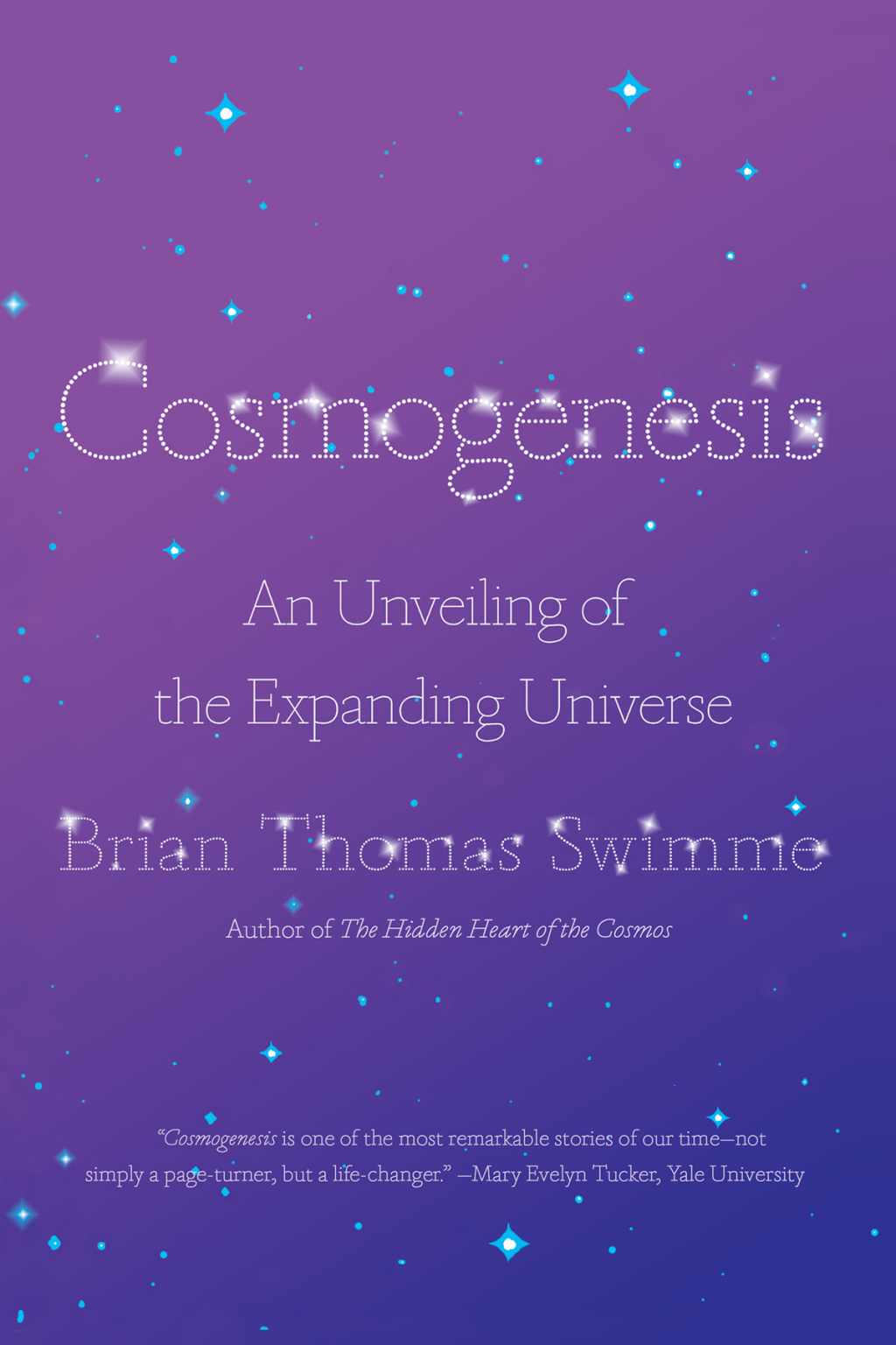 Cosmogenesis An Unveiling of the Expanding Universe - (PDF/EPUB Version)