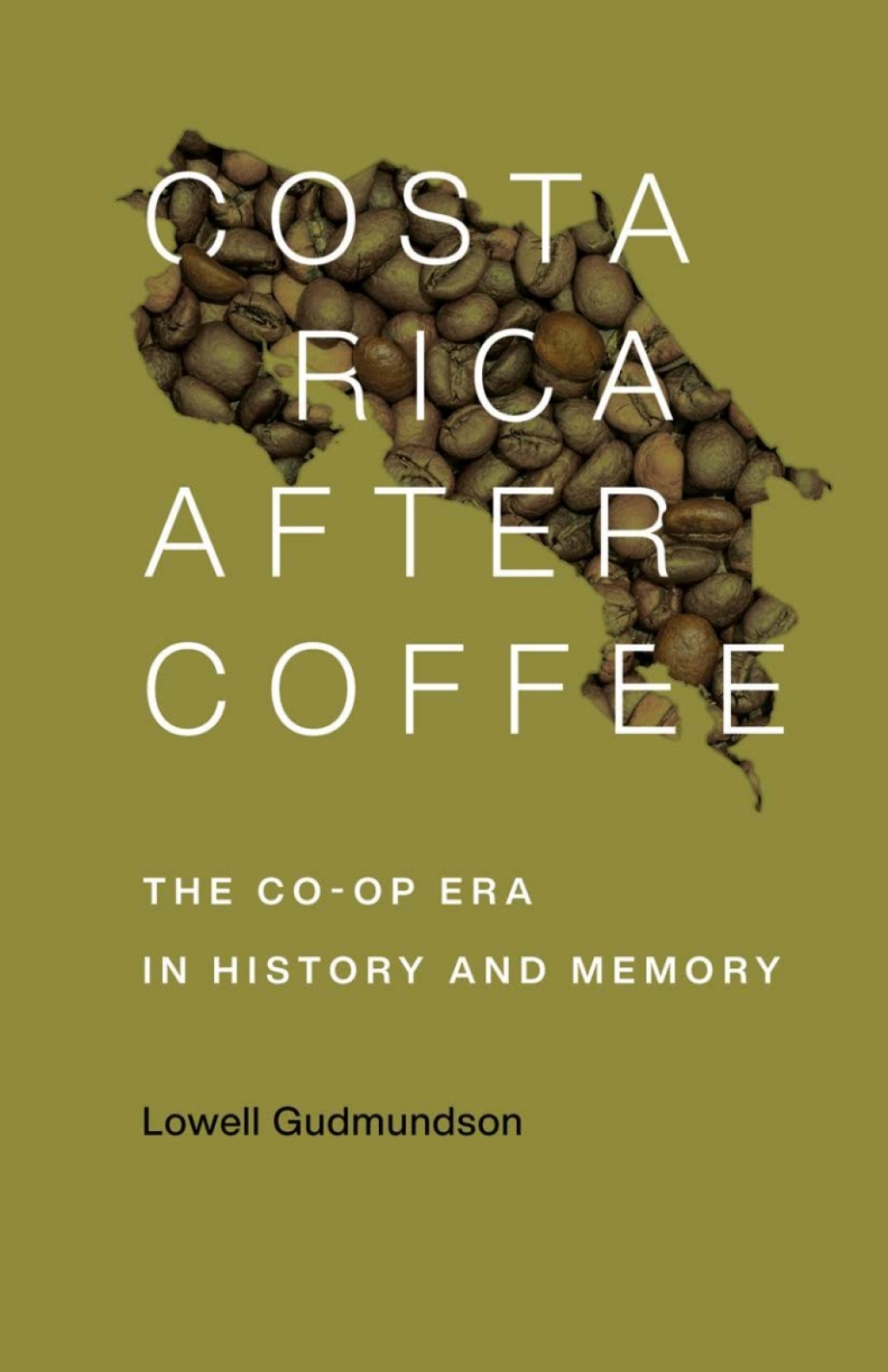Costa Rica After Coffee The Co-op Era in History and Memory - (PDF/EPUB Version)