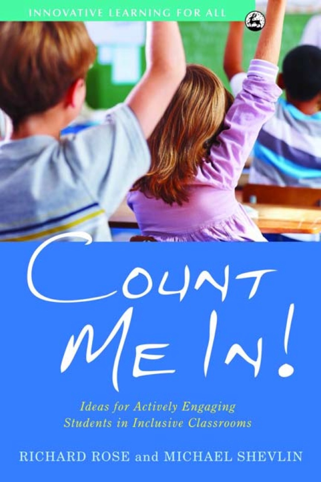 Count Me In! Ideas for Actively Engaging Students in Inclusive Classrooms - (PDF/EPUB Version)