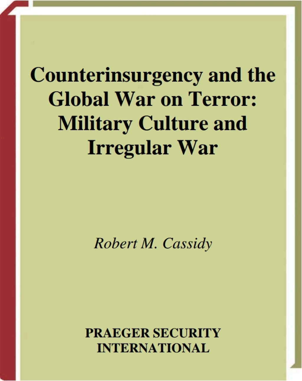Counterinsurgency and the Global War on Terror Military Culture and ...