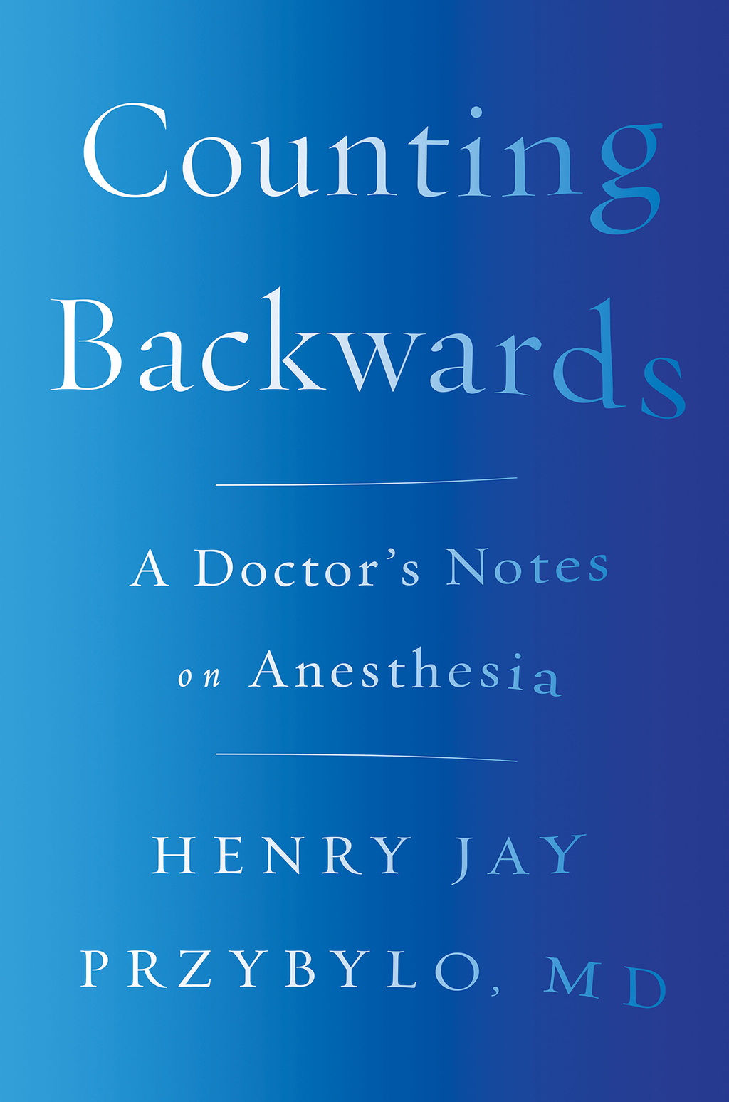 Counting Backwards: A Doctor's Notes on Anesthesia - (PDF/EPUB Version)