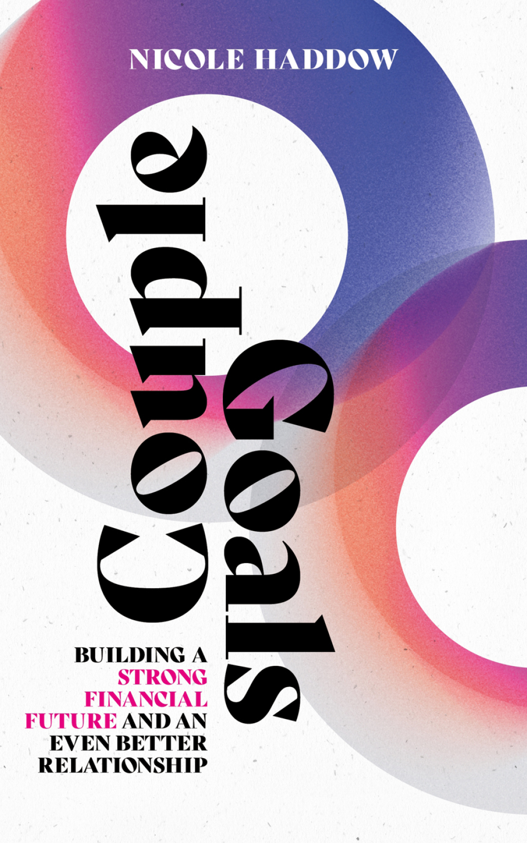 Couple Goals Building a strong financial future and an even better relationship - (PDF/EPUB Version)